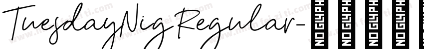 TuesdayNig Regular字体转换